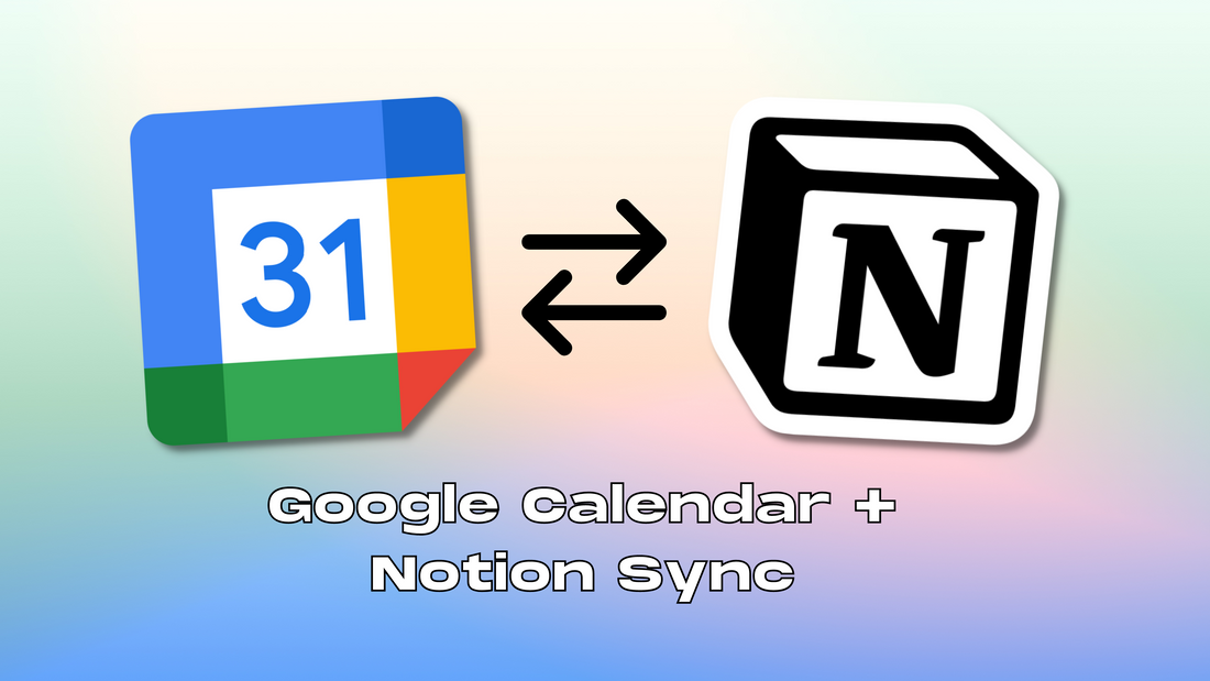Sync your Google Calendar to Notion